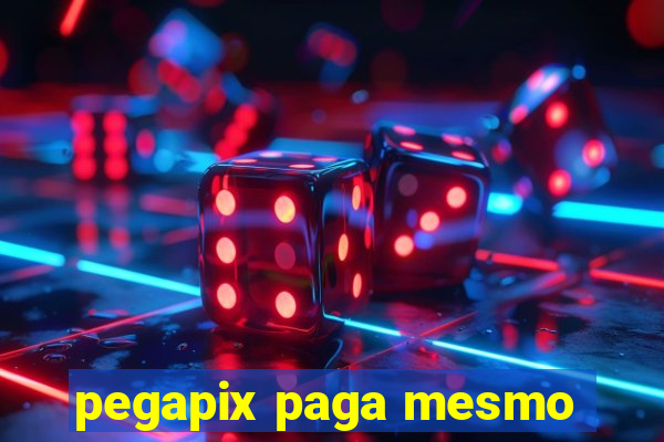 pegapix paga mesmo